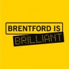 Brentford is Brilliant